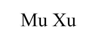 MU XU