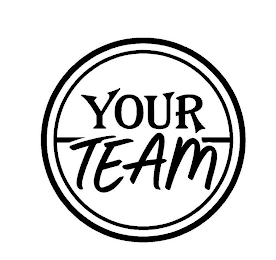 YOUR TEAM