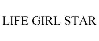 LIFE GIRL STAR