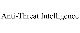 ANTI-THREAT INTELLIGENCE