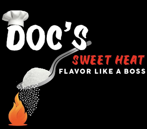 DOC'S SWEET HEAT FLAVOR LIKE A BOSS