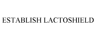 ESTABLISH LACTOSHIELD