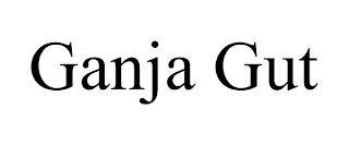GANJA GUT