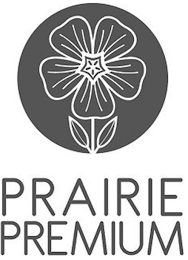 PRAIRIE PREMIUM