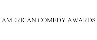 AMERICAN COMEDY AWARDS