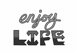 ENJOY LIFE