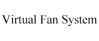 VIRTUAL FAN SYSTEM