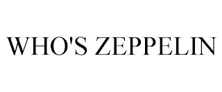 WHO'S ZEPPELIN