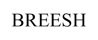 BREESH