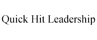 QUICK HIT LEADERSHIP