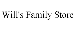 WILL'S FAMILY STORE