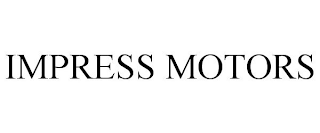 IMPRESS MOTORS