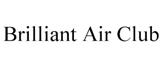 BRILLIANT AIR CLUB