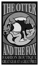 THE OTTER AND THE FOX FASHION BOUTIQUE GREAT GEAR AT A GREAT PRICE