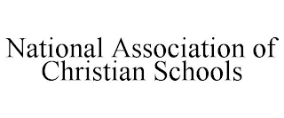 NATIONAL ASSOCIATION OF CHRISTIAN SCHOOLS