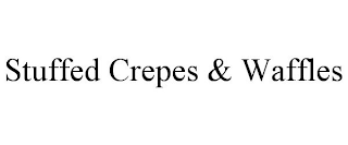 STUFFED CREPES & WAFFLES