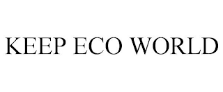 KEEP ECO WORLD