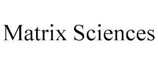 MATRIX SCIENCES