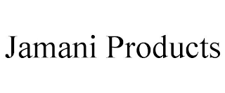 JAMANI PRODUCTS