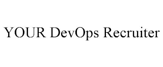 YOUR DEVOPS RECRUITER