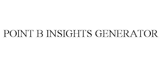 POINT B INSIGHTS GENERATOR