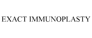 EXACT IMMUNOPLASTY