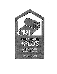 CRI GREEN LABEL+PLUS INDOOR AIR QUALITY TESTING PROGRAM CARPET-RUG.ORG