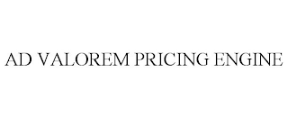 AD VALOREM PRICING ENGINE