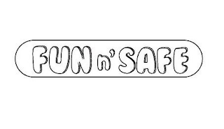 FUN N' SAFE