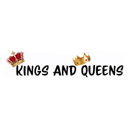 KINGS AND QUEENS