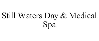 STILL WATERS DAY & MEDICAL SPA