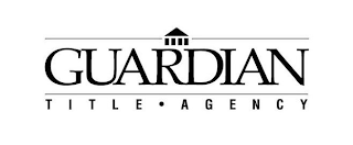 GUARDIAN TITLE AGENCY