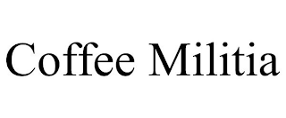 COFFEE MILITIA