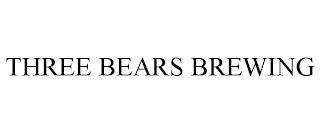 THREE BEARS BREWING