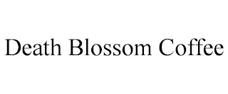DEATH BLOSSOM COFFEE