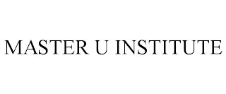 MASTER U INSTITUTE