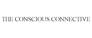 THE CONSCIOUS CONNECTIVE