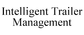 INTELLIGENT TRAILER MANAGEMENT