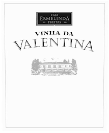 CASA ERMELINDA FREITAS EST. 1920 VINHA DA VALENTINA