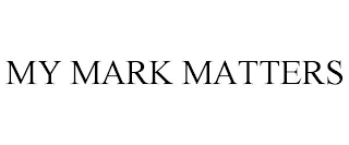 MY MARK MATTERS