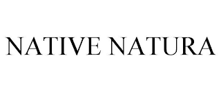 NATIVE NATURA