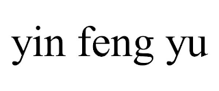 YIN FENG YU
