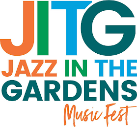 JITG JAZZ IN THE GARDENS MUSIC FEST