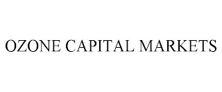 OZONE CAPITAL MARKETS