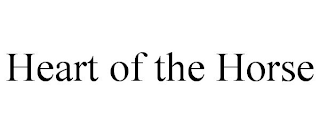 HEART OF THE HORSE