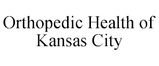 ORTHOPEDIC HEALTH OF KANSAS CITY