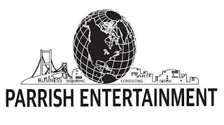 "PARRISH ENTERTAINMENT" EITHER IN QUOTES OR WITHOUT, WITH NO IMAGES