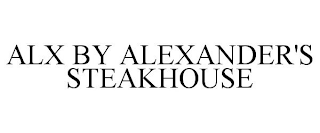 ALX BY ALEXANDER'S STEAKHOUSE