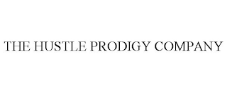 THE HUSTLE PRODIGY COMPANY