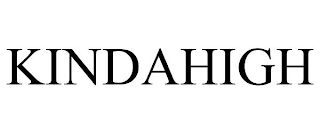 KINDAHIGH